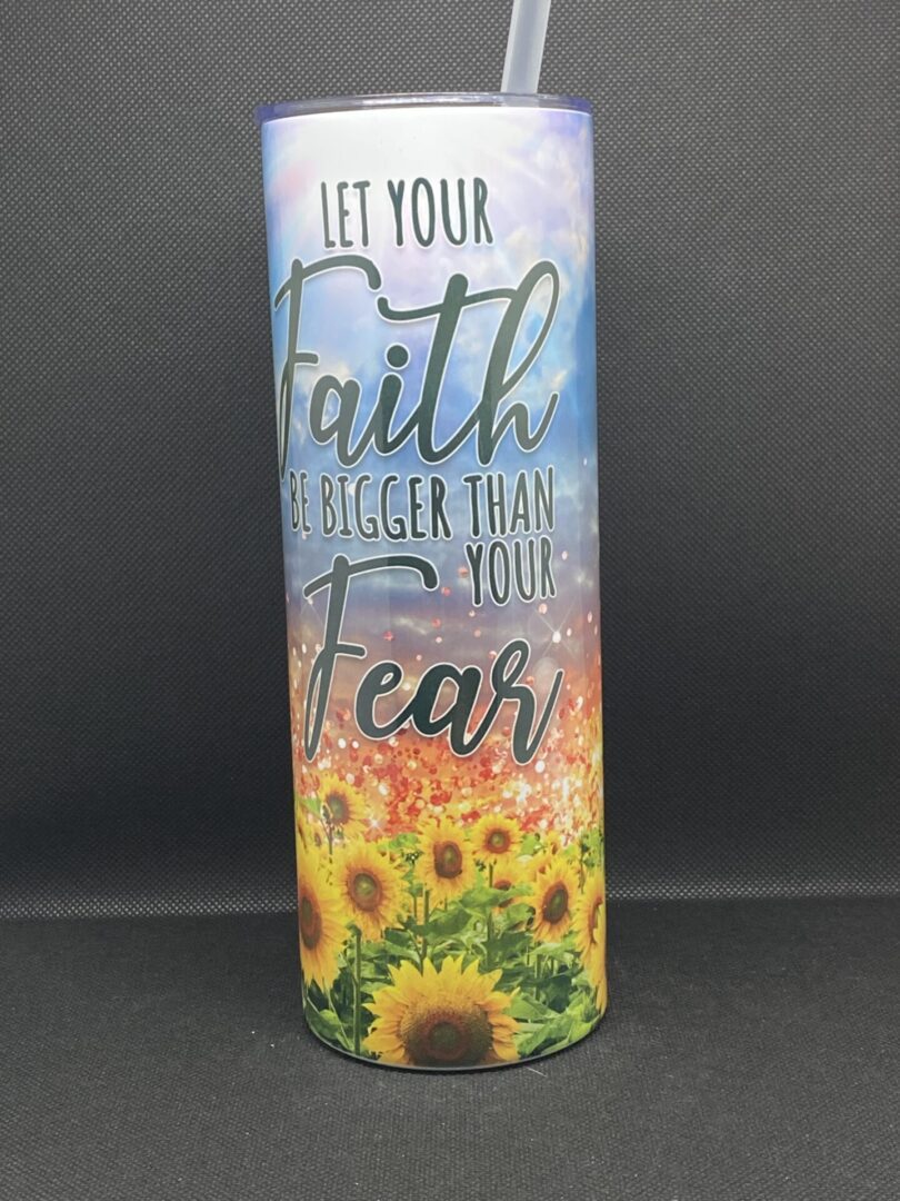 A candle that says let your faith be bigger than fear.